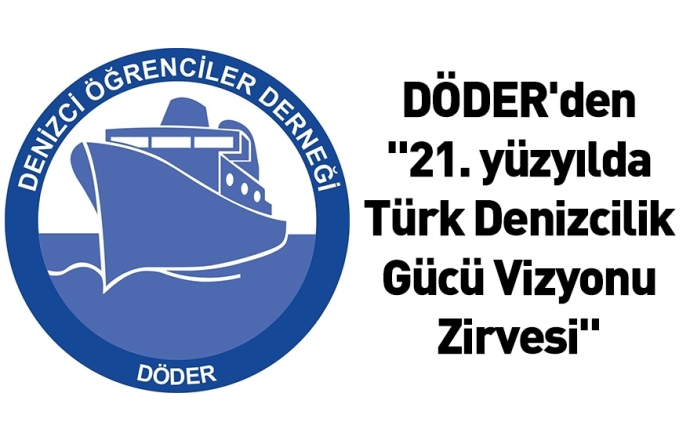 DÖDER'den "Türk Denizcilik Gücü Vizyonu" Etkinliği